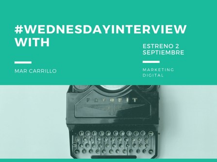 #wednesdayInterview with - Mar Carrillo